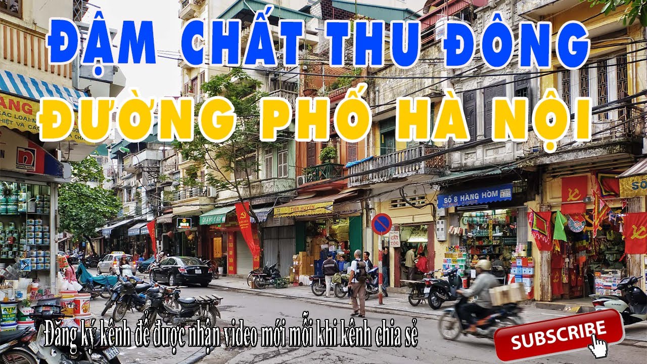 Phố Hà Nội Những Ngày Se Lạnh - Phố Xá Đậm Chất Thu Đông - Nhật ký Hà Nội