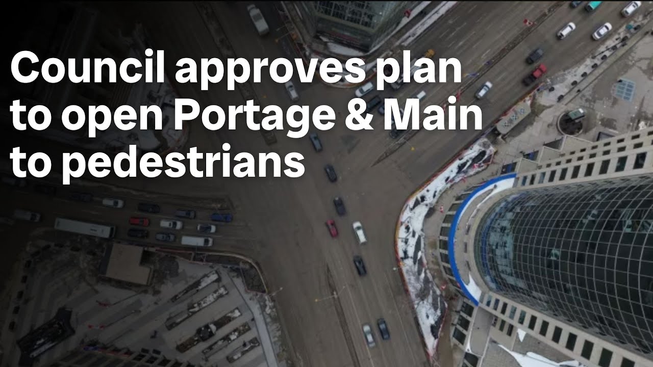 Winnipeg council approves plan to open Portage and Main to pedestrians