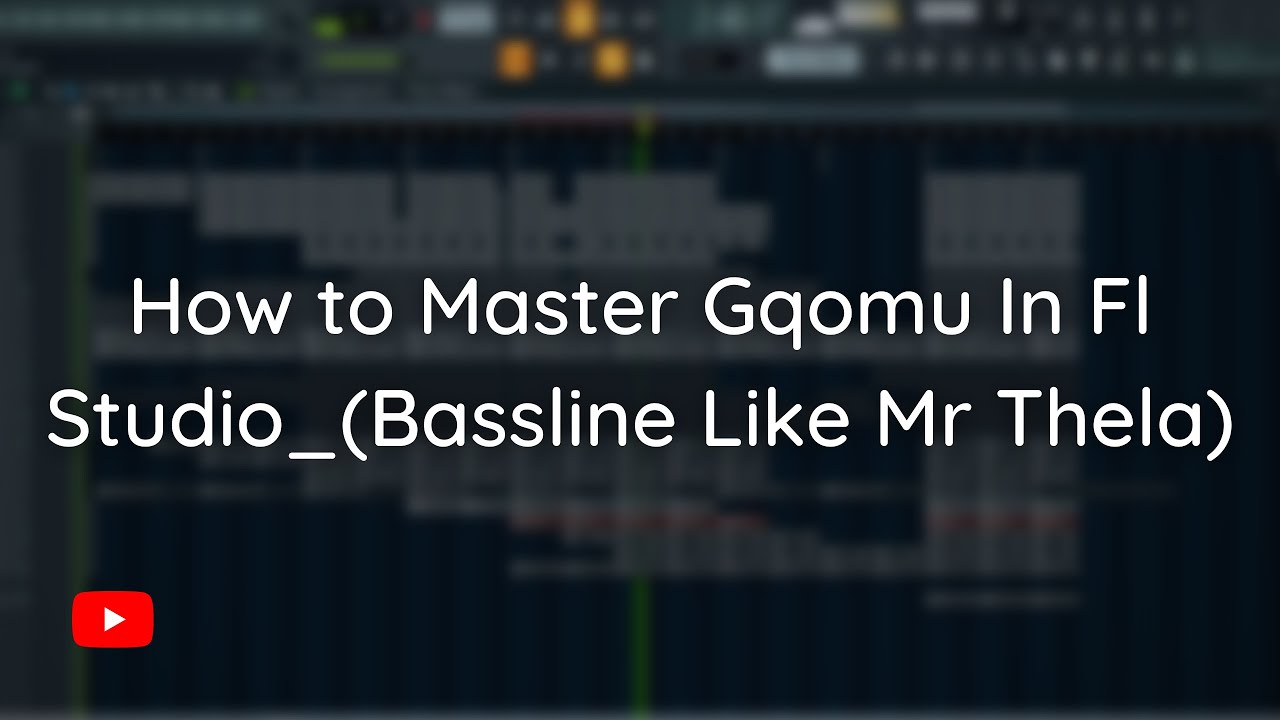 How to Master Gqomu In Fl Studio_(Bassline Mastered Like Mr Thela) + Free Flp