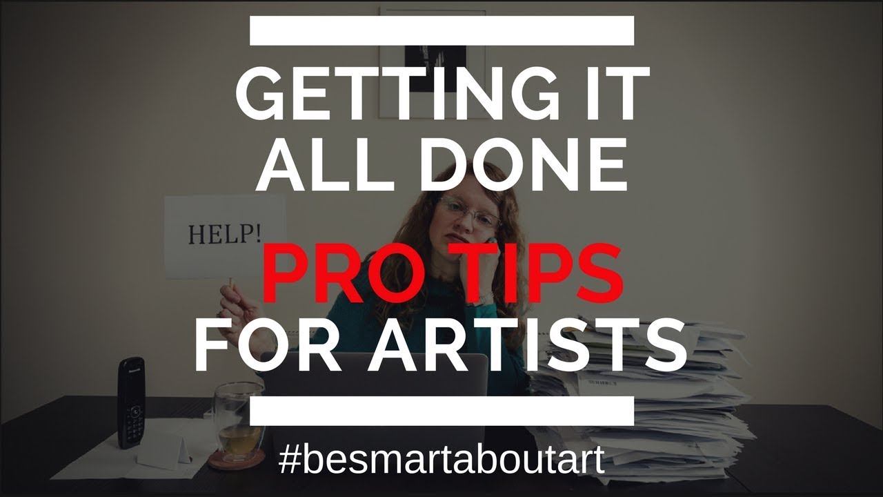 Getting It All Done - Top Tips for Pro Artists (video 10 of 10)