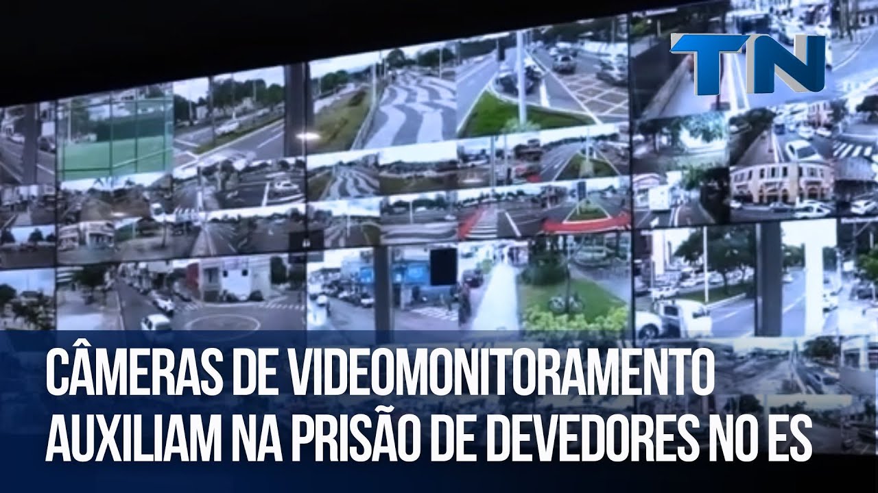 Câmeras de videomonitoramento auxiliam na prisão de devedores no ES