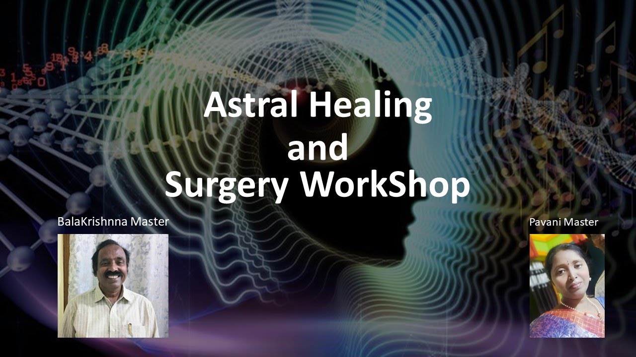 Astral Healing and Surgery Workshop | Seth BalaKrishna | Pavani Master | Telugu