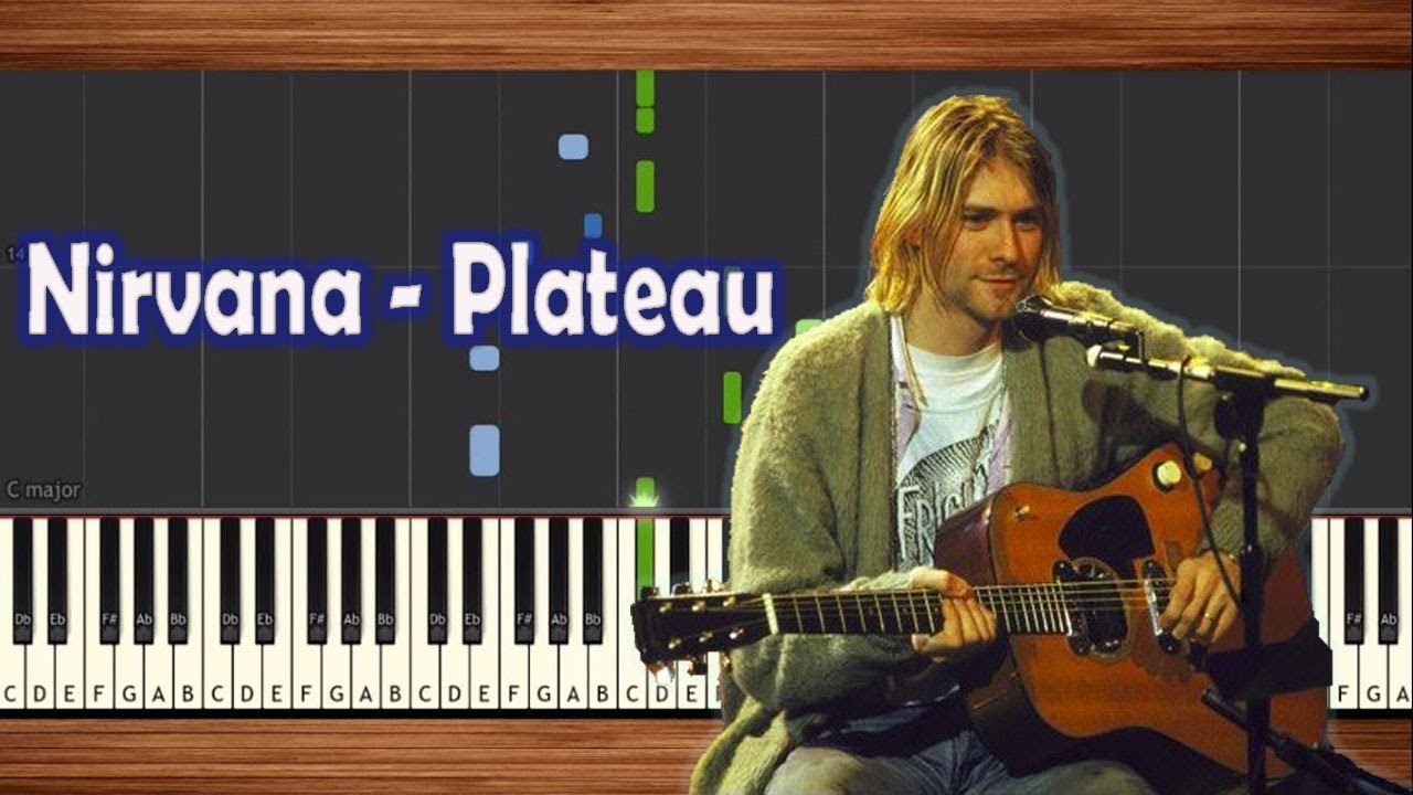 Nirvana  -  Plateau  Piano Tutorial