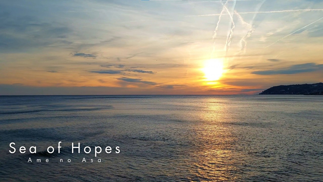 Ame no Asa ● Sea of Hopes [Nostalgic Ambient Music]