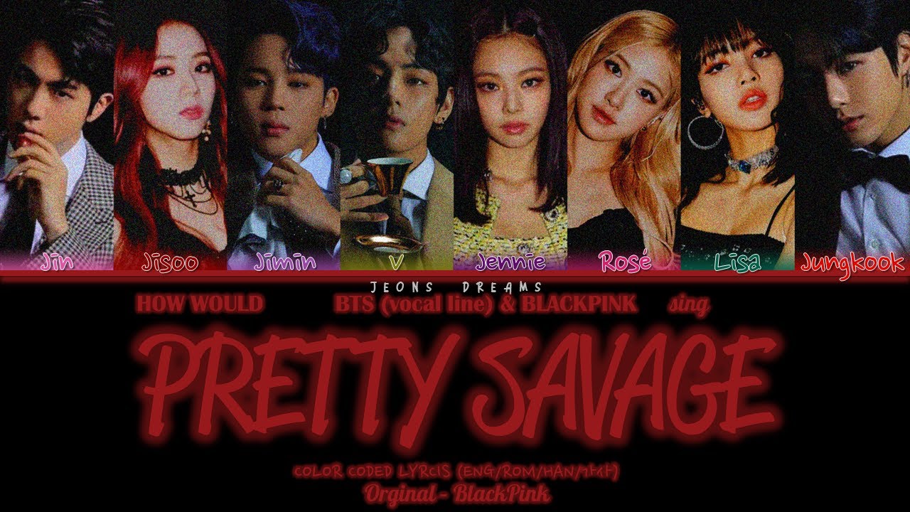 How would BTS (vocal line) & BLACKPINK sing 