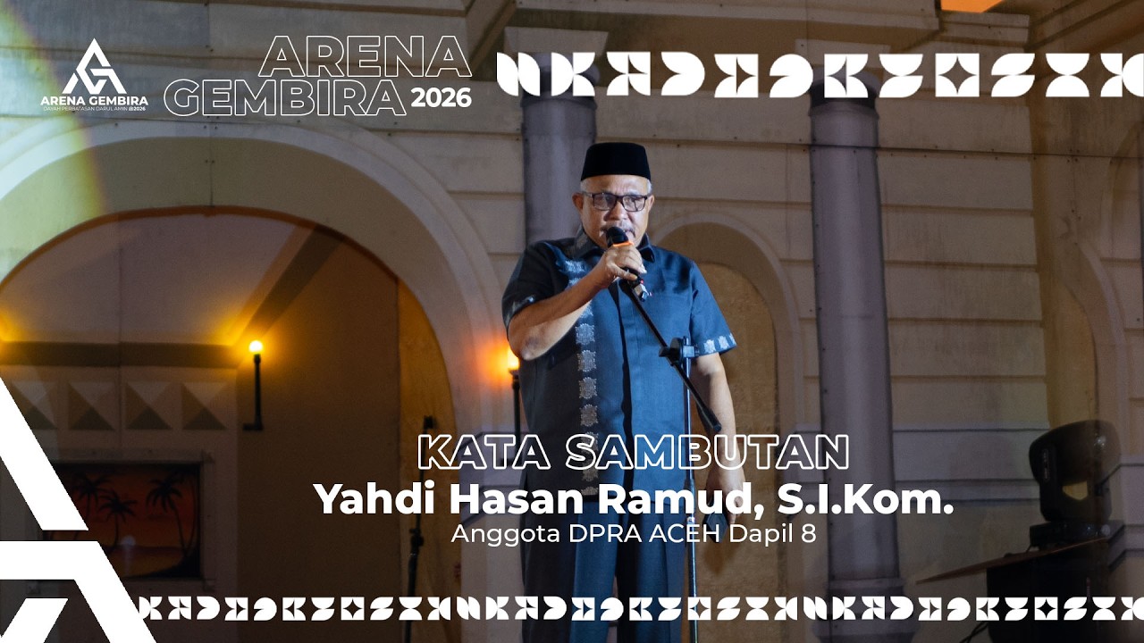 Sambutan Bapak Yahdi Hasan Ramud, S.I. Kom. Anggota DPRA Aceh Dapil 8 ARENA GEMBIRA DPDA 2026