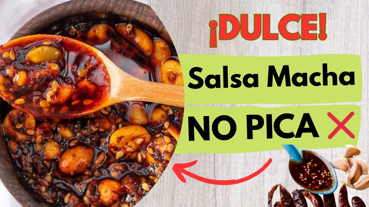 👉 Esta salsa macha dulce NO pica y es deliciosa 😍🌶️