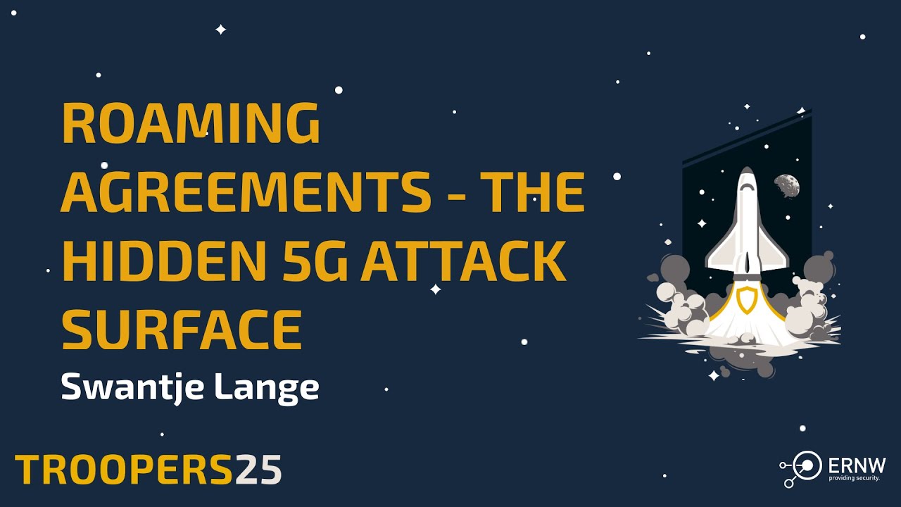 TROOPERS25: Roaming Agreements - The Hidden 5G Attack Surface