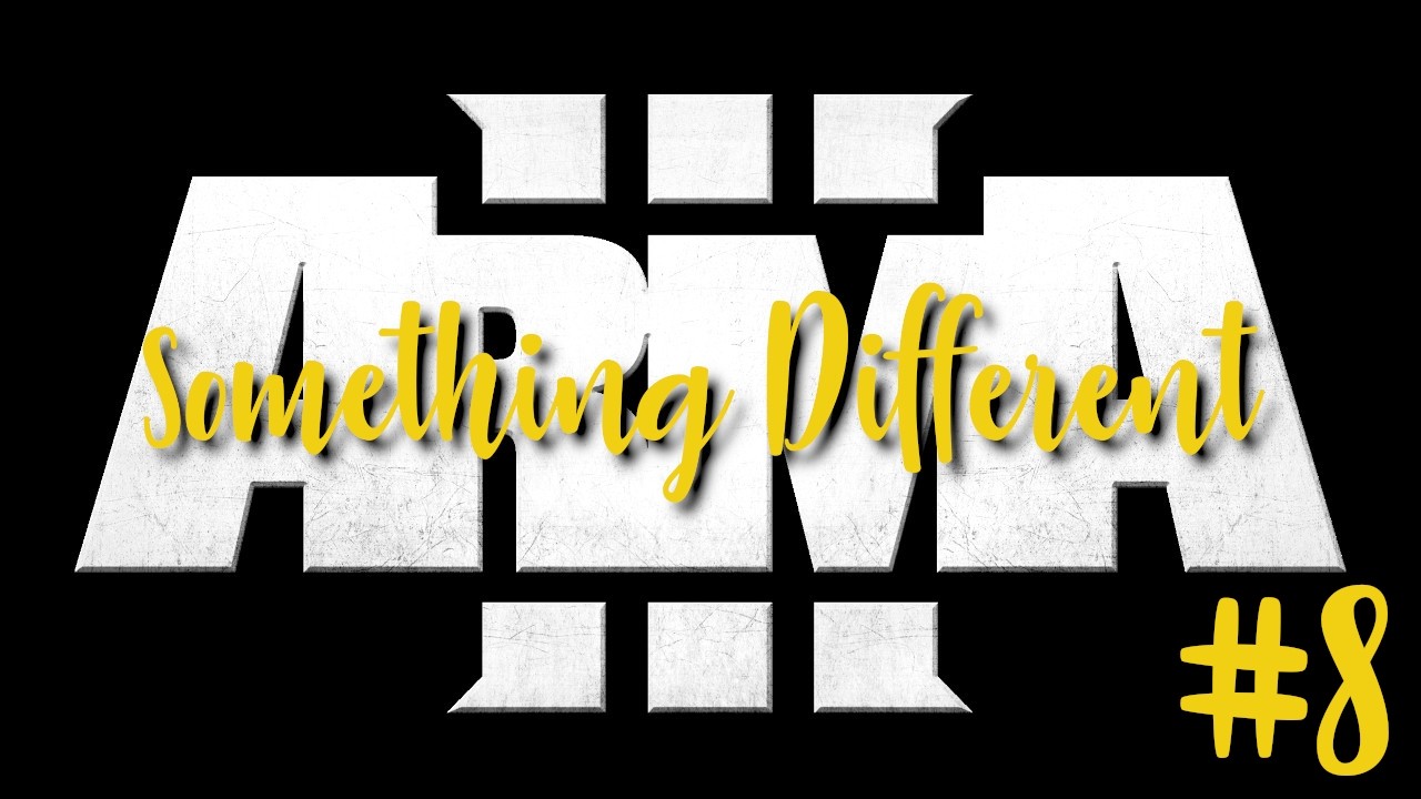 Something Different - Hump Day | Arma 3 Stream #8