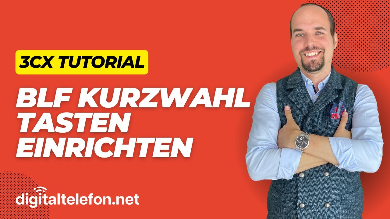 BLF Kurzwahltasten in 3CX einstellen - Praxis-Tutorial von digitaltelefon.net