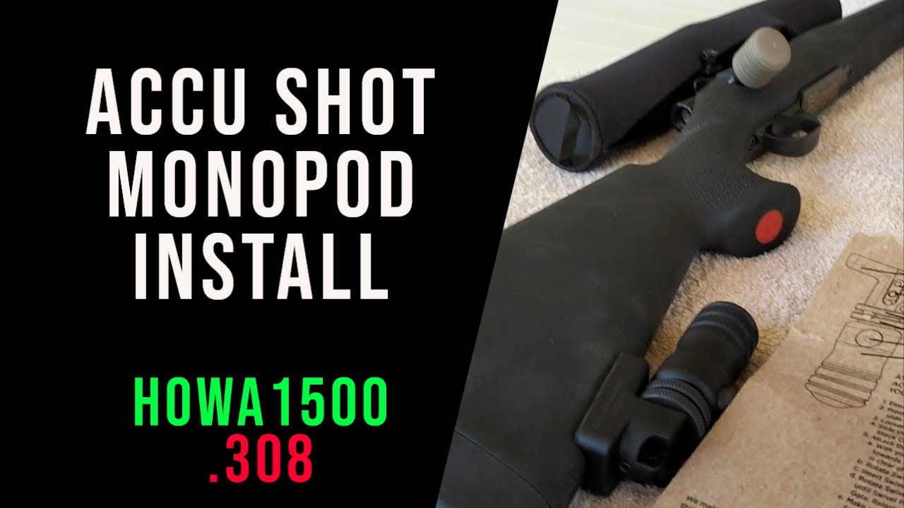 Accu Shot Monopod BT04-QK Install Howa 1500 Varmint Compact Tactical  308