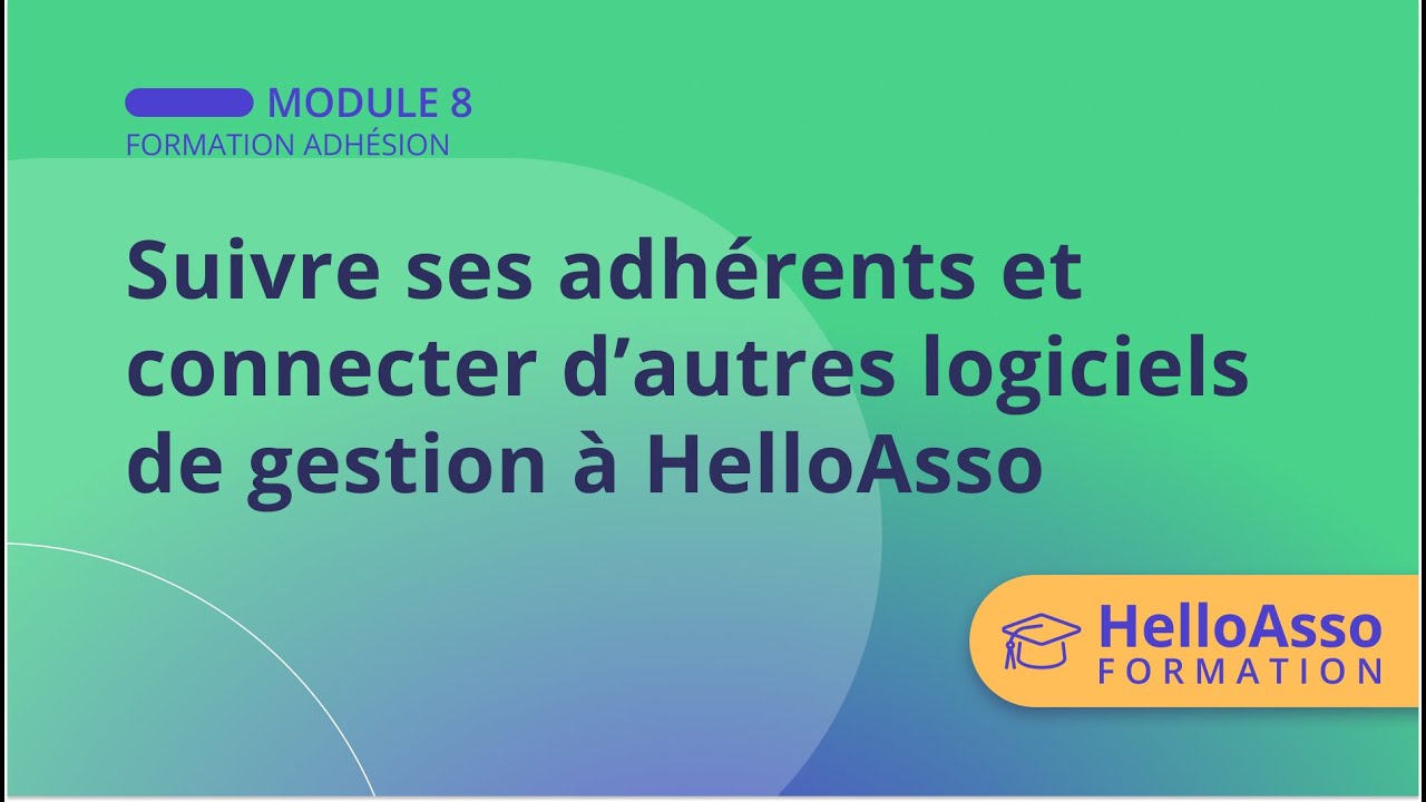 Suivre ses adhérents et connecter d’autres logiciels de gestion à HelloAsso