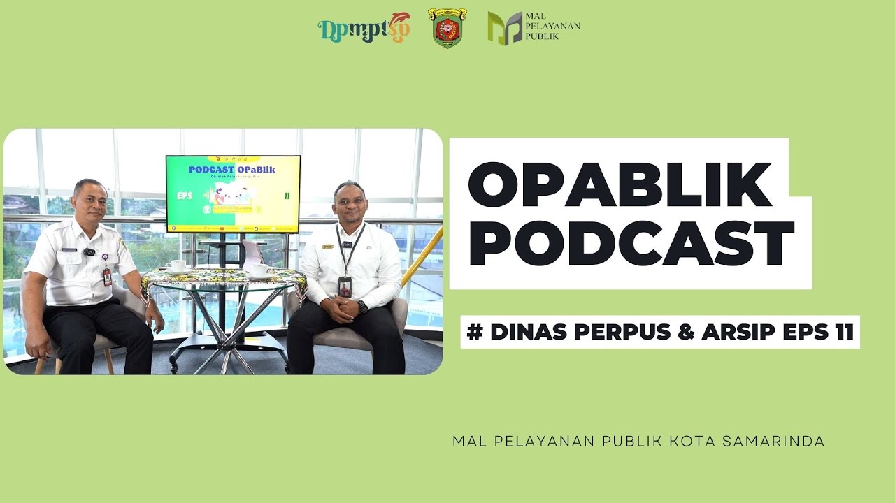 OPABLIK Podcast mengenal lebih dalam bersama Dinas Perpustakaan dan Kearsipan
