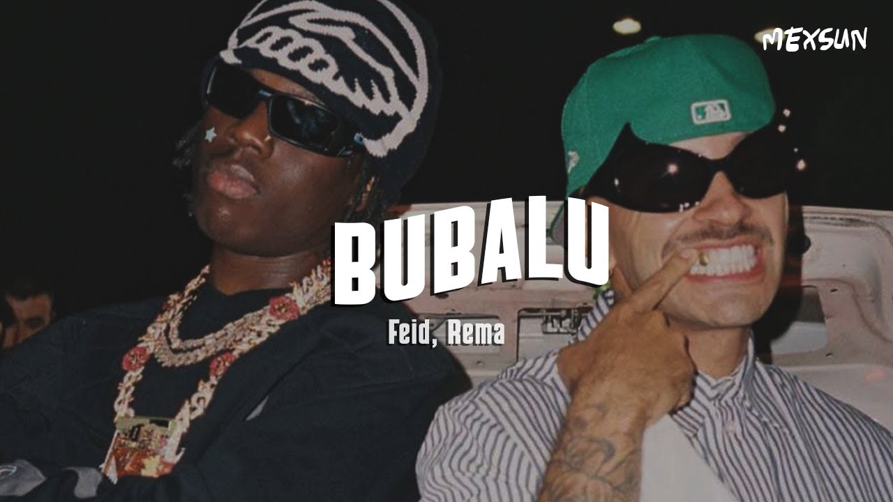 Feid, Rema - Bubalu (Letra)