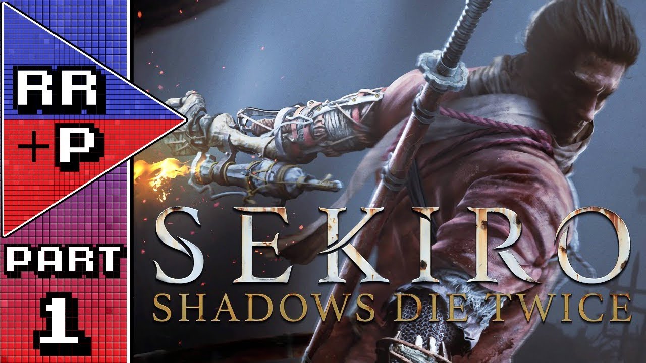 Ninja Souls! Let's Play Sekiro Blind Playthrough - Part 1