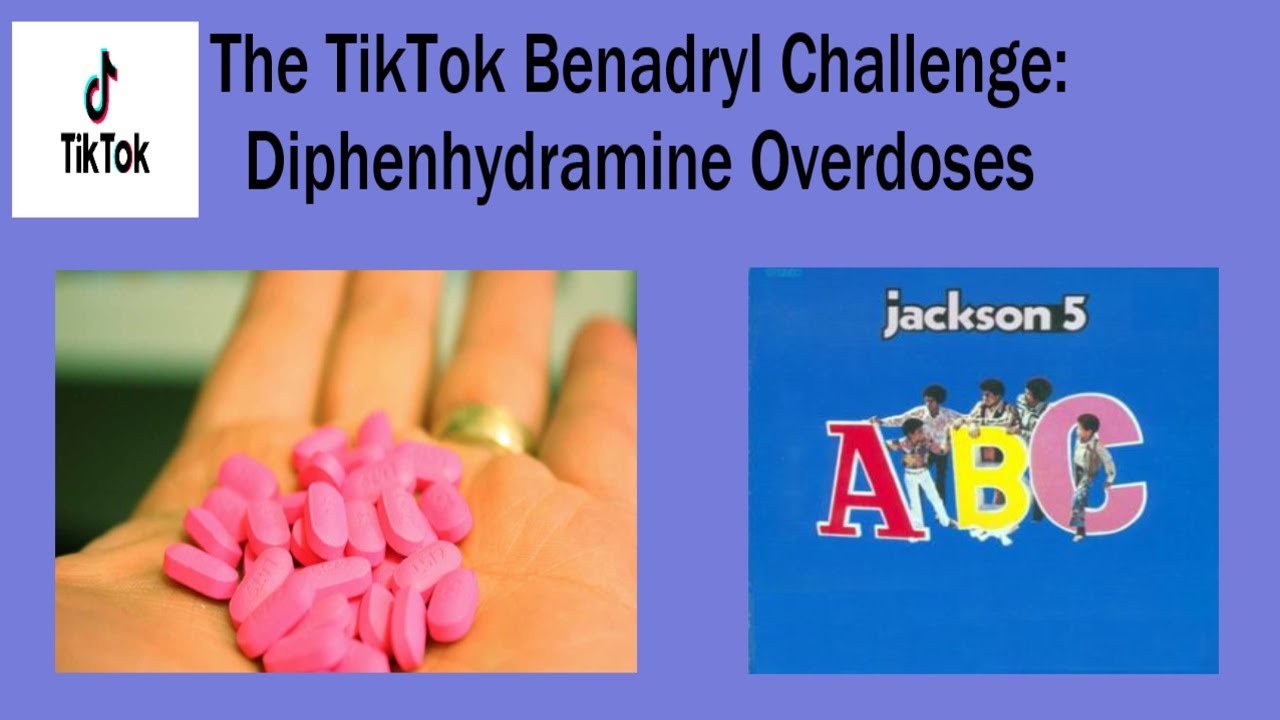 Benadryl TikTok Challenge: Diphenhydramine Overdoses