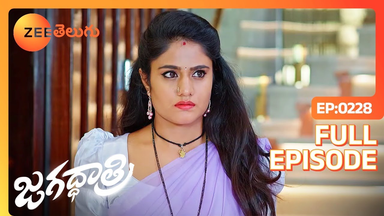 మాకు పెళ్లి అయిందని చెప్పారు కానీ మేము చూడలేదు | Jagadhatri | Full Ep 228 | Zee Telugu | 11 May 2024