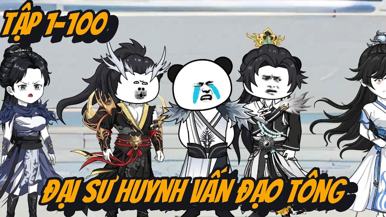 ( Tổng Hợp ) FULL Tập 1-100 | Đại Sư Huynh Vấn Đạo Tông | 2K Sub