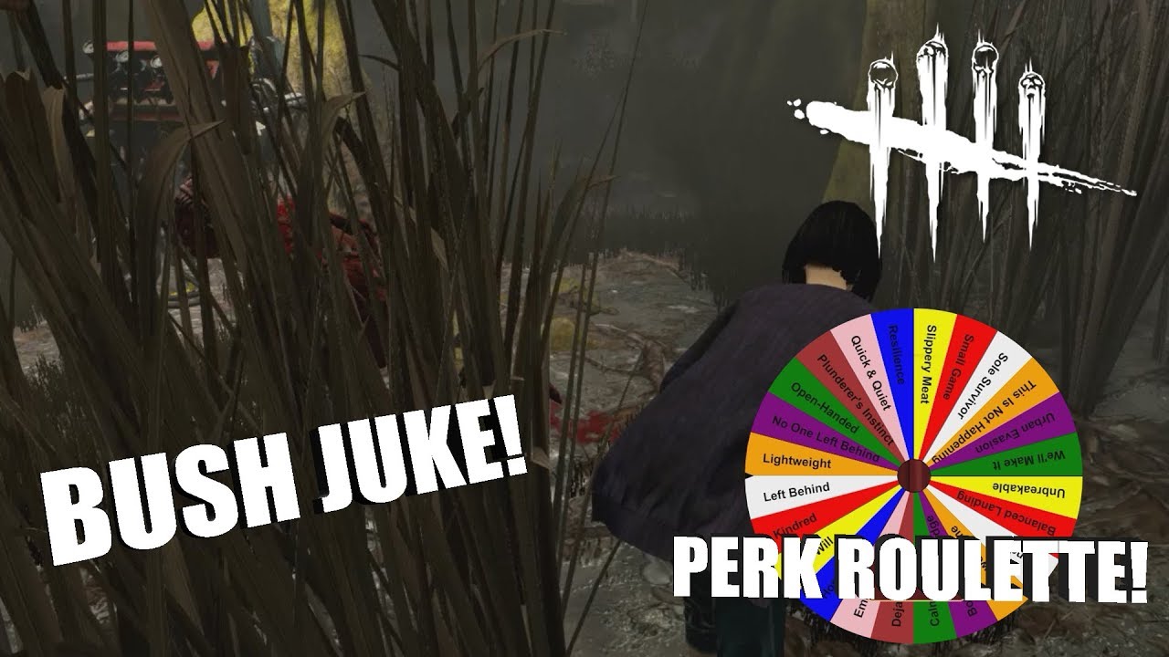 BUSH JUKE! | Dead By Daylight Survivor | PERK ROULETTE PT. 46