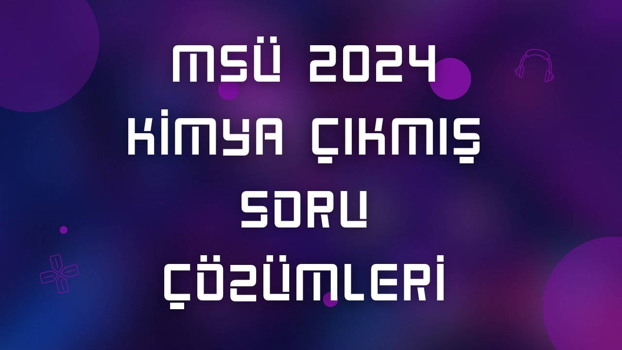 MS&Uuml; 2024 KİMYA &Ccedil;&Ouml;Z&Uuml;MLERİ
