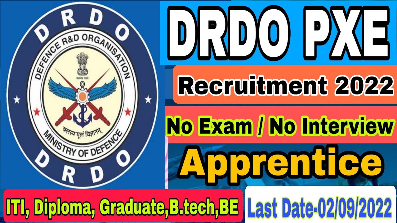 DRDO PXE Apprentice Recruitment 2022 | ITI/ Diploma/B.Tech/Graduate DRDO Jobs |DRDO Job Vacancy 2022