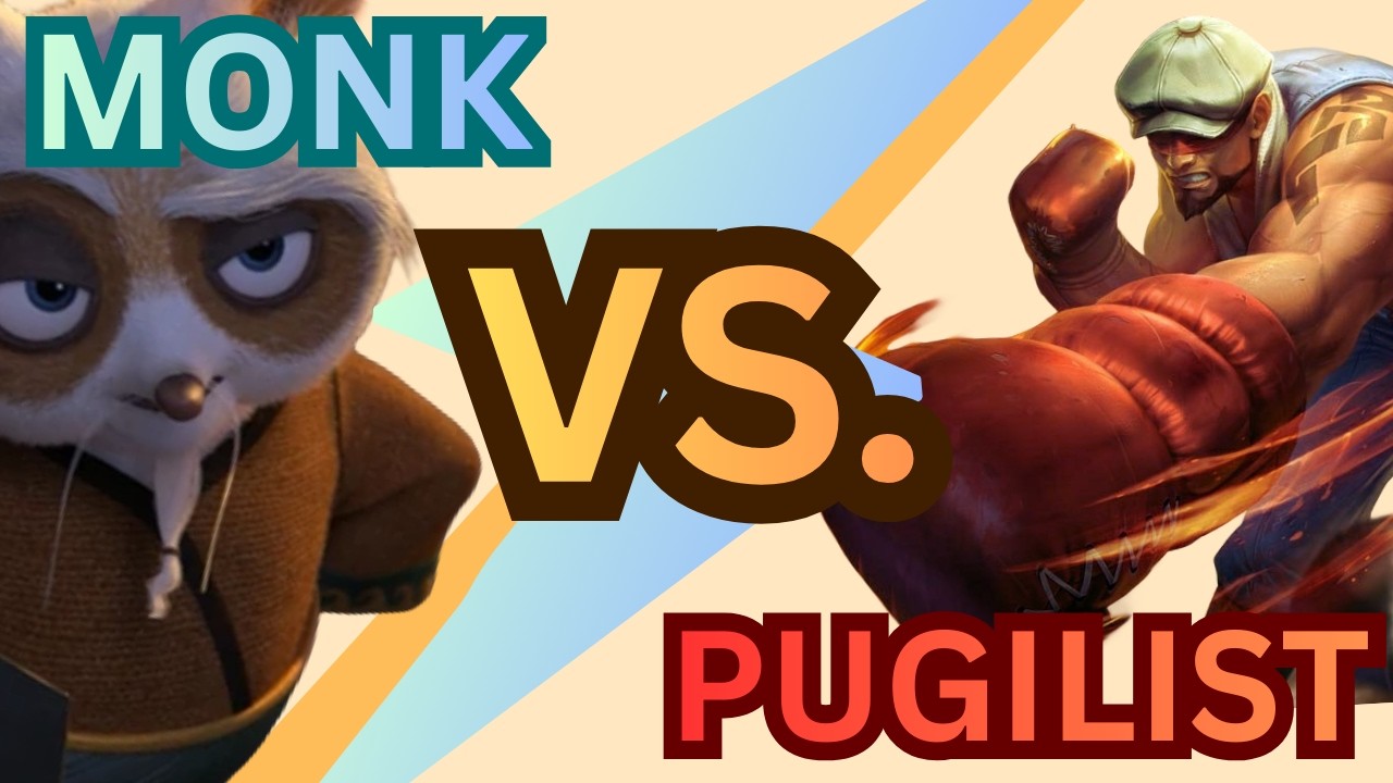 Pugilist vs. Monk: What Should You Play?