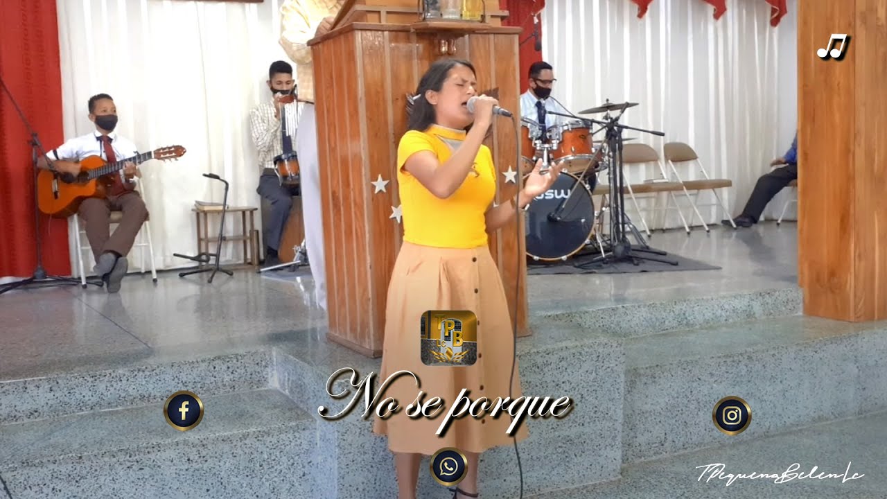 ♫ No Sé Porque - Hna. Karla Yepez ♫
