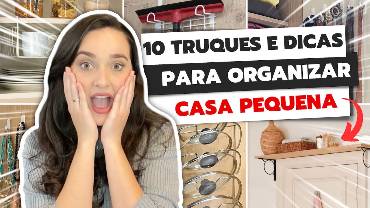 CASA PEQUENA: 10 TRUQUES E DICAS DE ORGANIZAÇÃO | COMO ECONOMIZAR ESPAÇO E ORGANIZAR CASA PEQUENA
