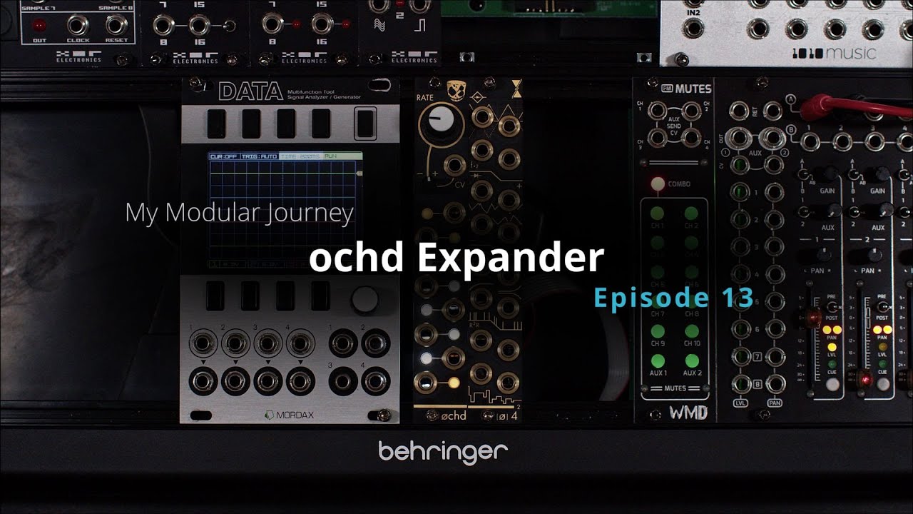 My Modular Journey - Season 4: Episode 13 (Instruo // ochd Expander // Modulation Source)