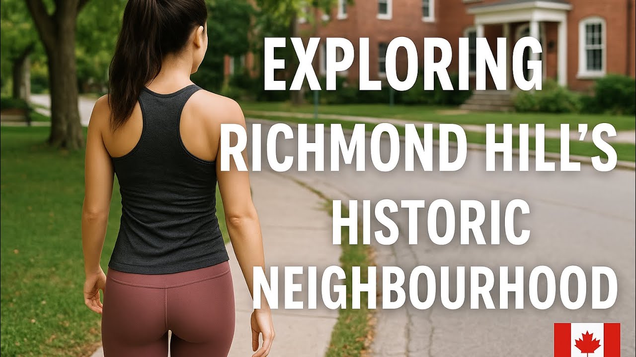 Things to do in Toronto, Exploring Richmond Hill&rsquo;s Historic Neighbourhood | Relaxing City Tour