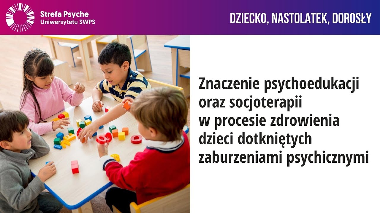Значение психообразования и социотерапии в процессе реабилитации детей – М. Козанецкая-Кмечак