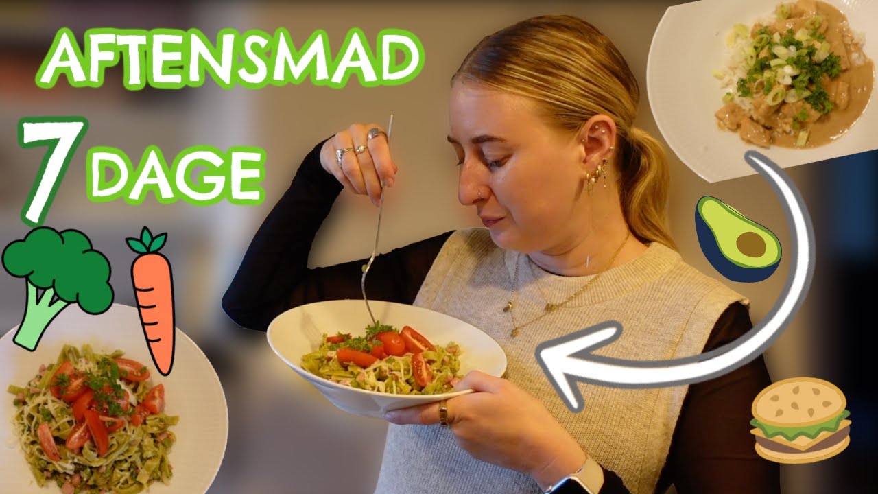 HVAD JEG SPISER TIL AFTENSMAD I EN UGE!