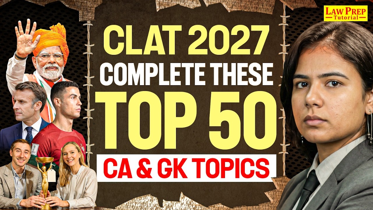 CLAT 2027 Current Affairs | Top 50 CA & GK Topics You MUST Complete | CLAT Preparation 2027