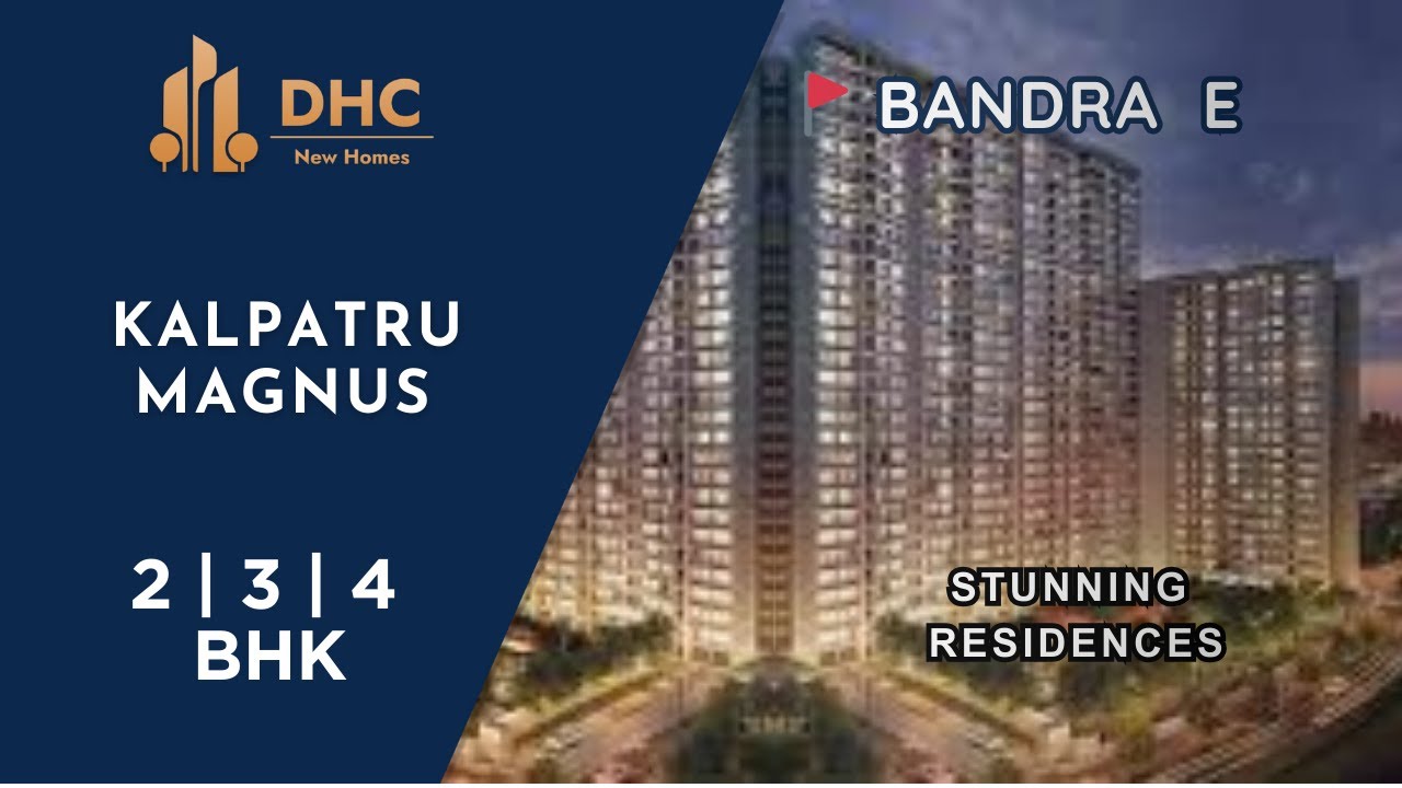 Kalpatru Magnus at Bandra East |  Stunning 2, 3, 4 & 4.5 BHK | #2bhk #3bhk #4bhk #bandra #mumbai