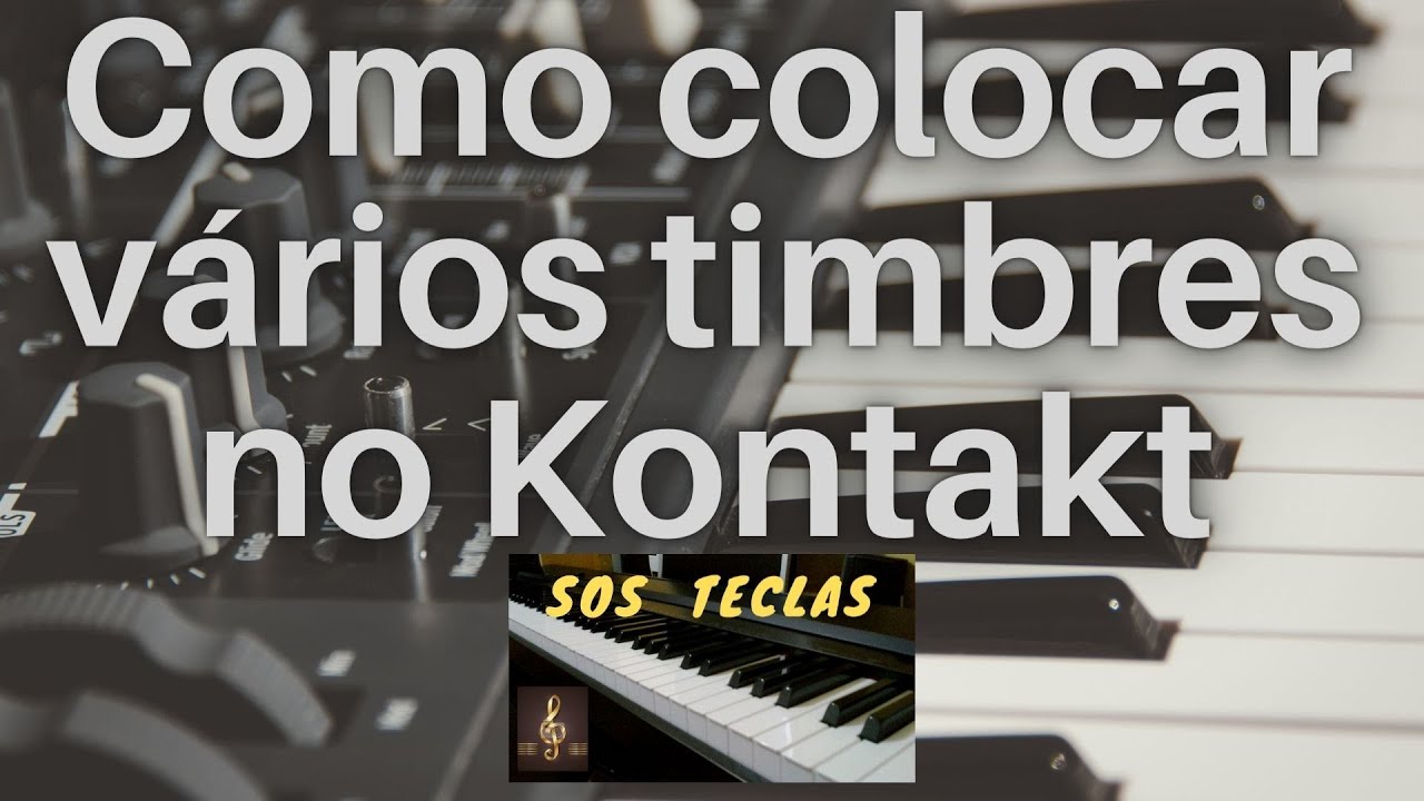 COMO COLOCAR VARIOS TIMBRES NO KONTAKT (FÁCIL)