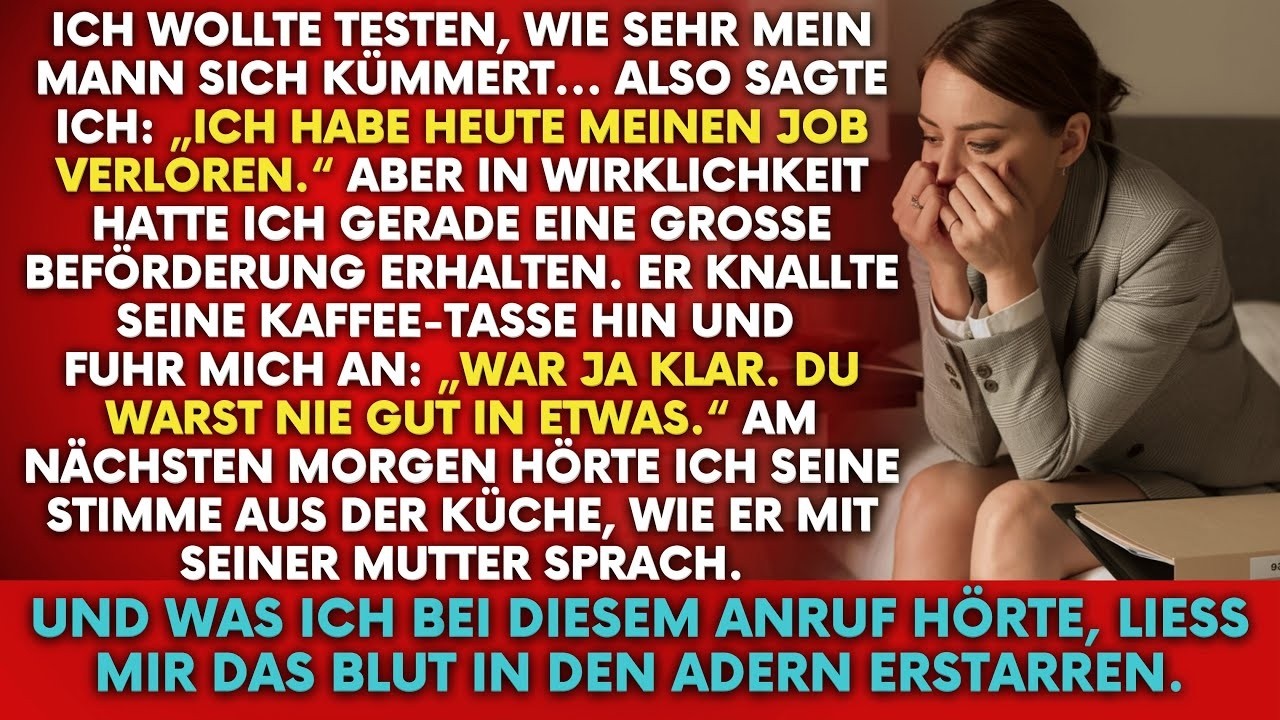 Ich sagte meinem Mann, ich sei gefeuert – dann hörte ich, was er am Telefon sagte – unfassbar