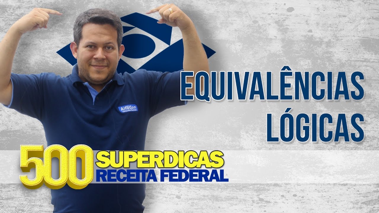 RLM - Equivalências Lógicas | Dica nº46 | Receita Federal - AlfaCon Concursos Públicos