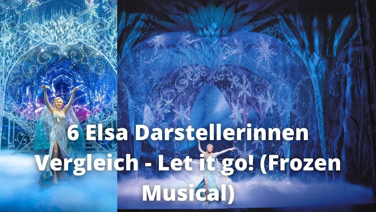6 Elsa Darstellerinnen Vergleich   Lass jetzt los (Eiskönigin)