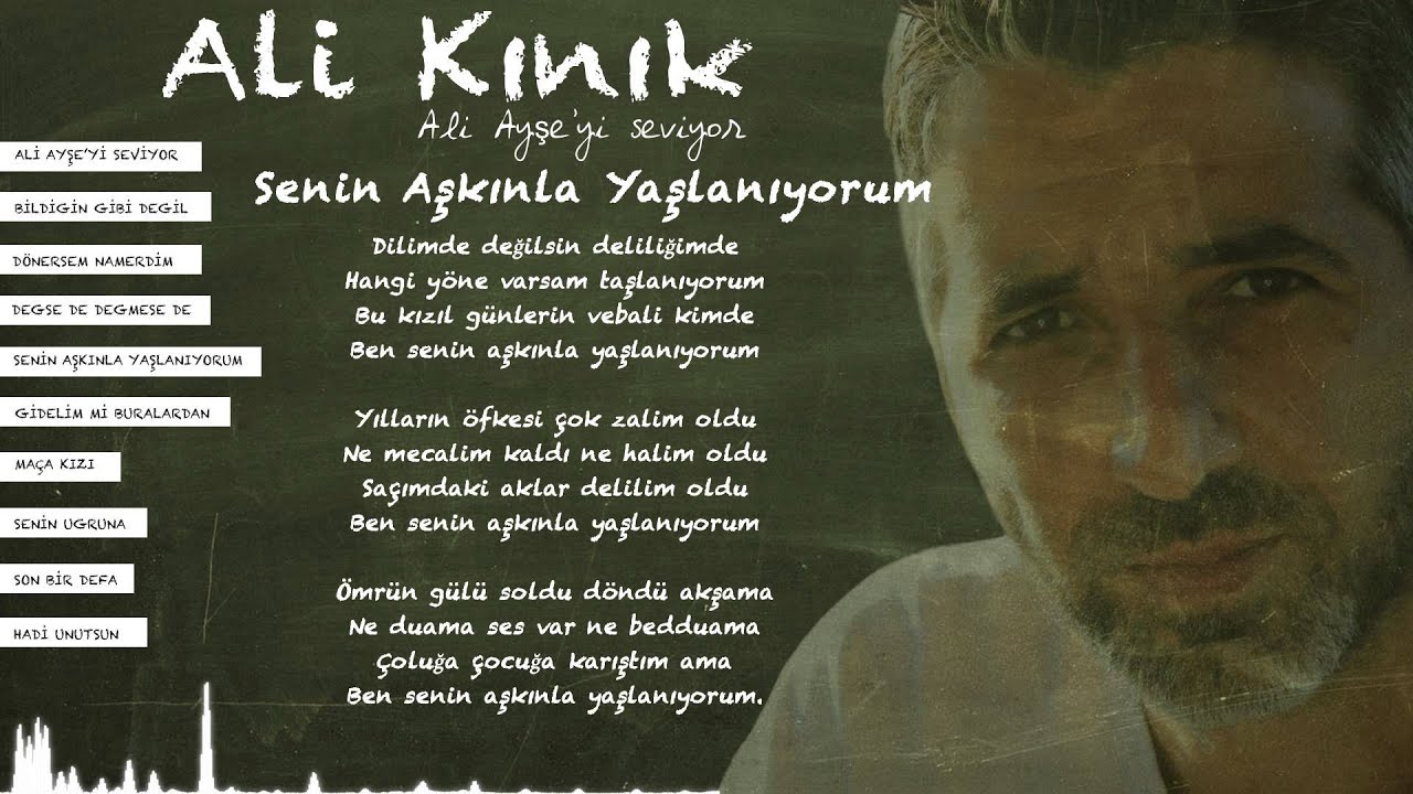 Ali Kınık - Senin Aşkınla Yaşlanıyorum