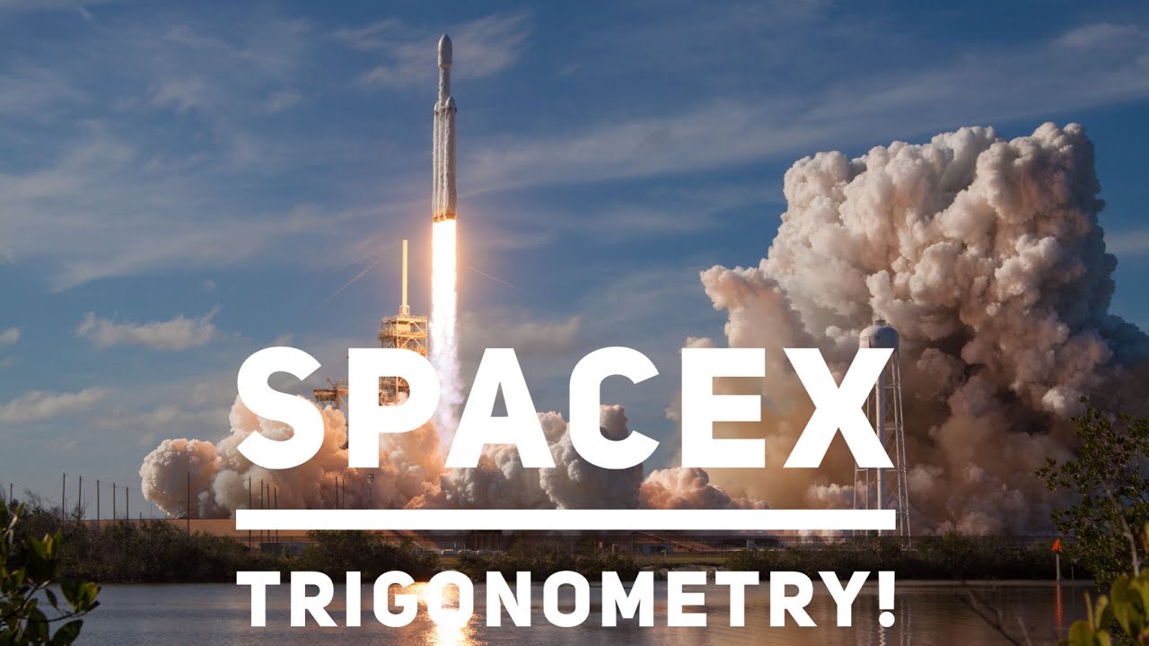 SpaceX & Importance of Trigonometry in Real Life!