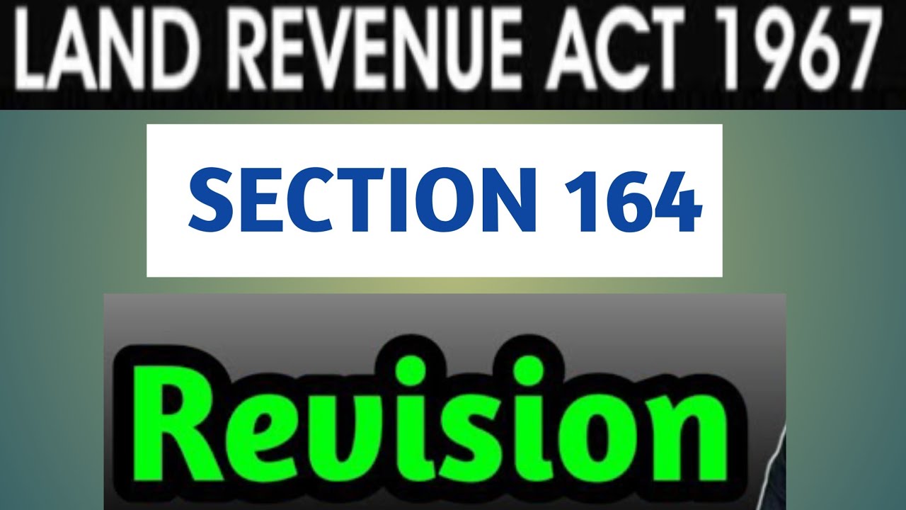 SEC 164 OF LAND REVENUE ACT, 1967 I REVISION I LIMITATION