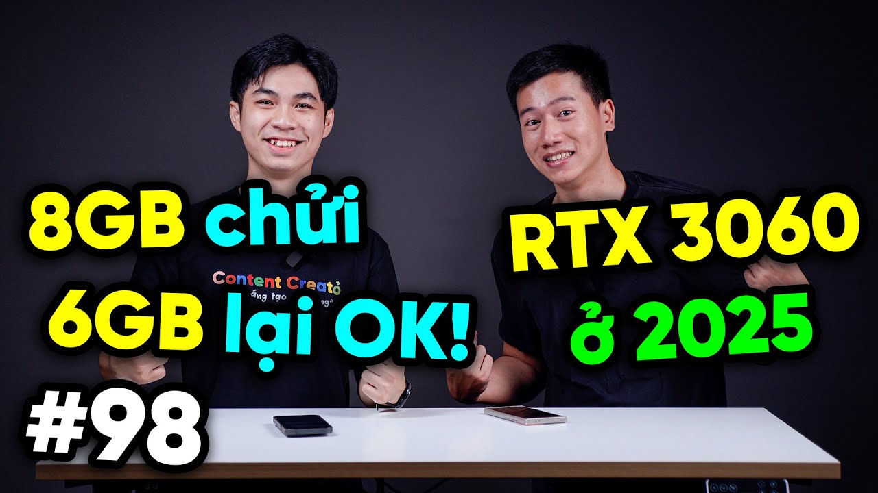 RTX 3060 ở 2025 có NGON - Sao chửi 8GB vRAM mà không chửi 6GB | Real Talk #98