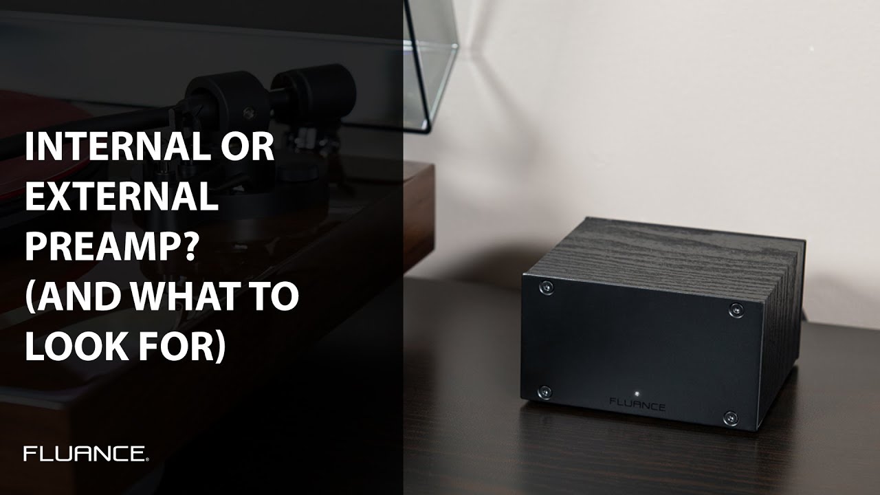What is a Phono preamp and what should you look for in one? Which is better: internal or external?