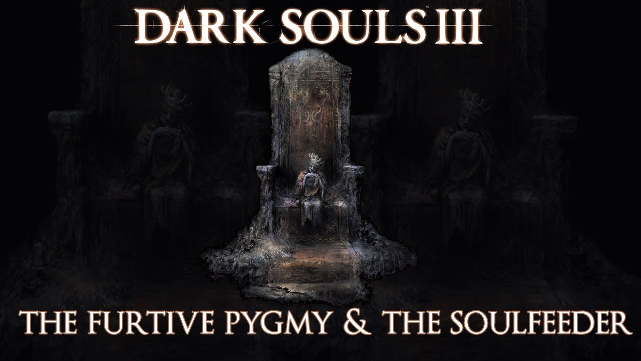 Dark Souls 3 Lore: The Furtive Pygmy & The Soulfeeder
