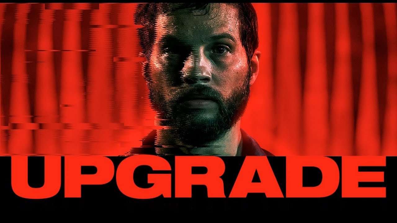 Upgrade - Official Trailer (Red Band)