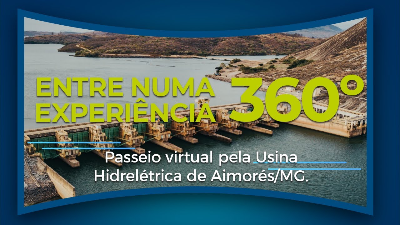 Veja a Usina Hidrelétrica de Aimorés em 360º