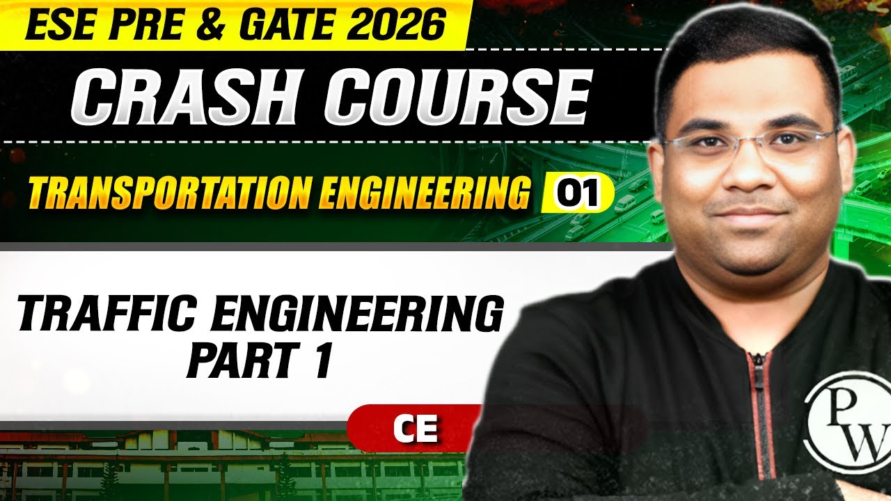 Transportation Engineering 01 : Traffic Engineering Part 1 | CE | GATE & ESE 2026 Crash Course