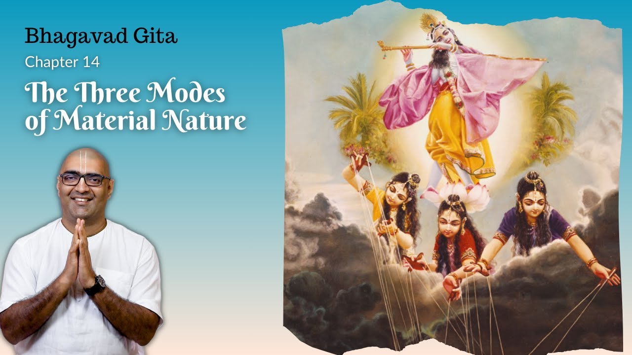 The Three Modes of Material Nature | Chapter 14 | Bhagavad Gita | Dr. Shubha Vilas