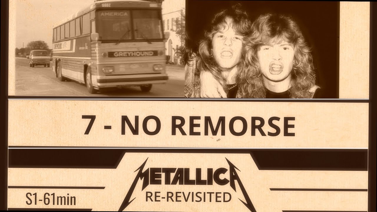 METALLICA RE-REVISITED - S1E7 - NO REMORSE