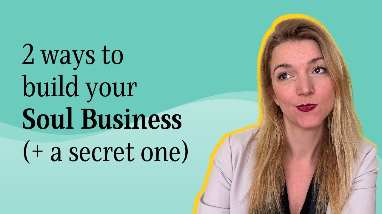 The 2 paths to your soul-business (and a bonus secret one)